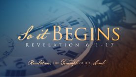 So It Begins – Pastor Jeff Schreve