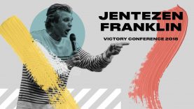 VICTORY CONFERENCE 2018 | Jentezen Franklin
