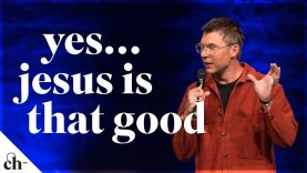 Yes…Jesus Is That Good // Judah Smith
