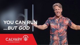 You Can Run…but God – Jonah 1-2 – Skip Heitzig