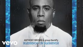 Anthony-Brown-group-therAPy-Blessings-on-Blessings-Live-Official-Audio-attachment
