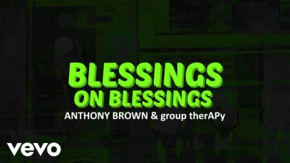 Anthony-Brown-group-therAPy-Blessings-on-Blessings-Official-Lyric-Video-attachment