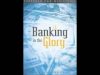 Banking-in-the-Glory-Part-3-attachment