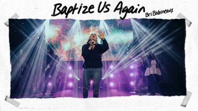 Bri-Babineaux-Baptize-Us-Again-Official-Live-Video-attachment