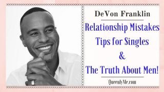 DEVON-FRANKLIN-Relationship-Mistakes-Tips-for-Singles-The-Truth-About-Men-attachment