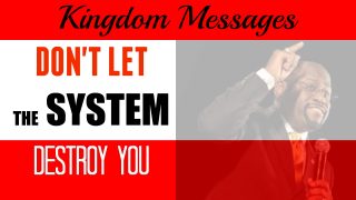 DONT-LET-THE-system-DESTROY-YOU-BY-DR.-MYLES-MUNROE-attachment
