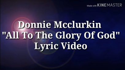 Donnie-McClurkin-All-To-The-Glory-of-God-Lyric-Video-attachment