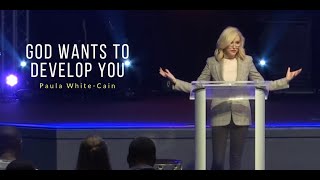 God-Wants-To-Develop-You-Paula-White-Cain-attachment