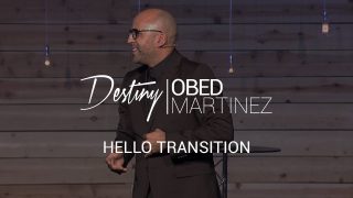 Hello-1-Hello-Transition-Pastor-Obed-Martinez-attachment