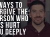 How-to-Forgive-Someone-Who-Has-Hurt-You-Deeply-ChristianBibleForgiveness-attachment