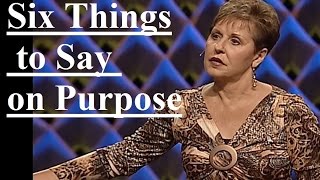 Joyce-Meyer-Six-Things-to-Say-on-Purpose-Sermon-2017-attachment