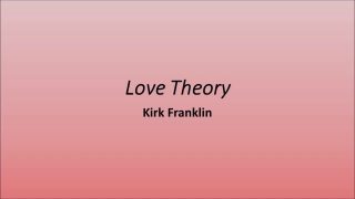 Love-Theory-Kirk-Franklinlyrics-attachment