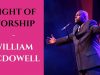 Night-of-Worship-with-William-McDowell-2019-William-McDowell-Personal-Life-Story-attachment