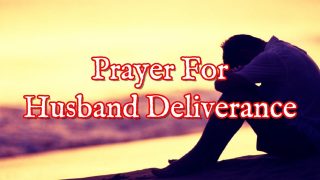 Prayer-For-Husbands-Deliverance-Spiritual-Deliverance-Prayers-Husband-attachment