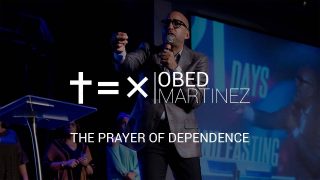 THE-PRAYER-OF-DEPENDENCE-Ps-Obed-Martinez-9-AM-attachment