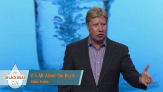 The-Blessed-Life-Its-All-About-The-Heart-with-Robert-Morris-attachment