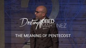 The-Meaning-of-Pentecost-Pastor-Obed-Martinez-attachment