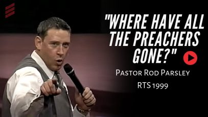 Where-Have-All-the-Preachers-Gone-Full-Message-Pastor-Rod-Parsley-RTS-1999-attachment