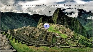 The-Melchizedek-and-Cyclopean-Architecture-attachment
