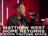 Matthew-West-Hope-Returns-Live-from-YouTube-Space-NY-attachment