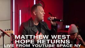 Matthew-West-Hope-Returns-Live-from-YouTube-Space-NY-attachment