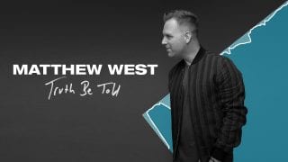 Matthew-West-Truth-Be-Told-Official-Audio-attachment