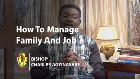 Bishop-Charles-Agyinasare-Time-With-Bishop-How-To-Manage-Family-And-Job-attachment